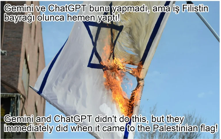Gemini ve ChatGPT bunu yapmadı, ama iş Filistin bayrağı olunca hemen yaptı! Gemini and ChatGPT didn't do this, but they immediately did when it came to the Palestinian flag!